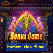 homem rico filme filme homem rico finge ser pobre para